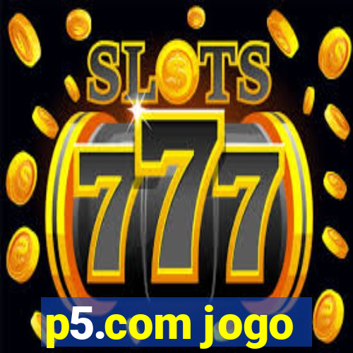 p5.com jogo